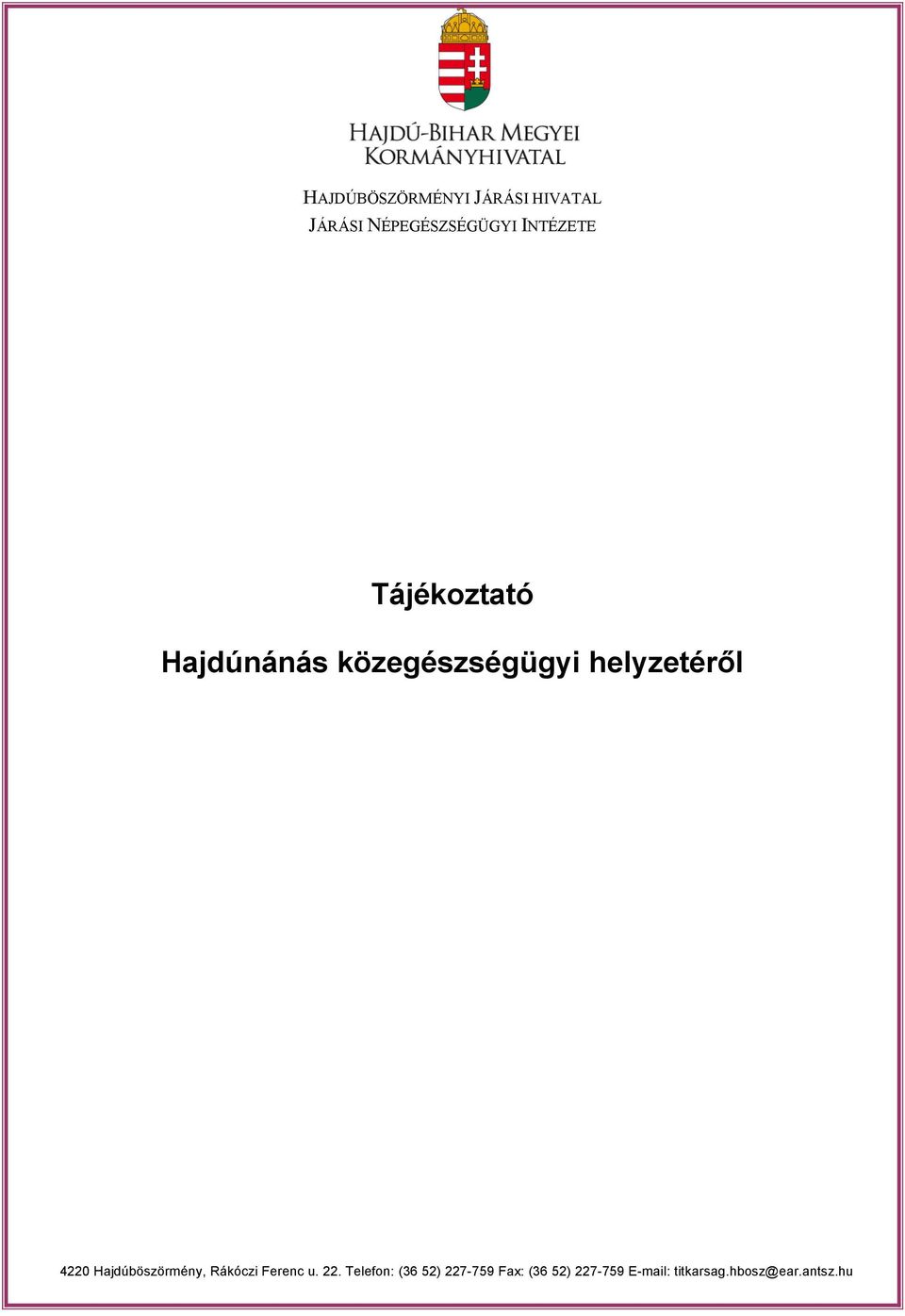 4220 Hajdúböszörmény, Rákóczi Ferenc u. 22.