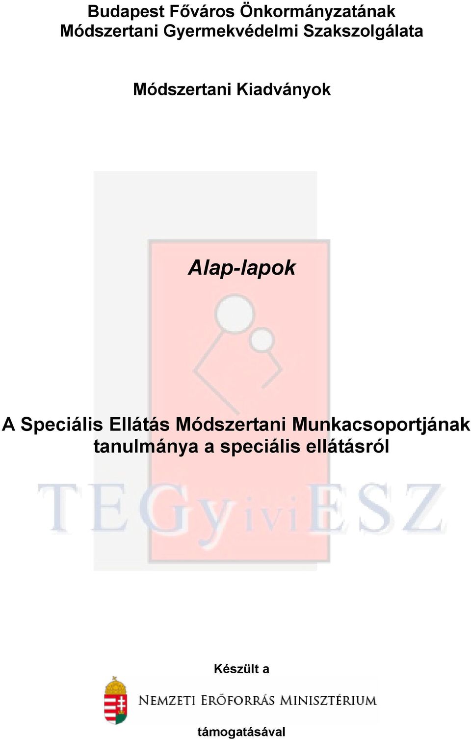 Alap-lapok A Speciális Ellátás Módszertani