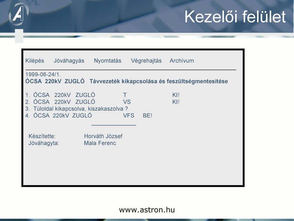 ÓCSA 220kV ZUGLÓ T KI! 2. ÓCSA 220kV ZUGLÓ VS KI! 3.