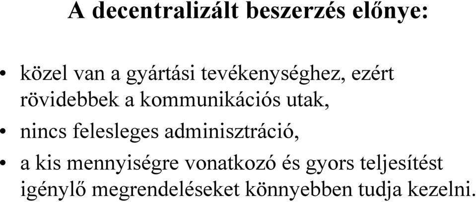 felesleges adminisztráció, a kis mennyiségre vonatkozó és