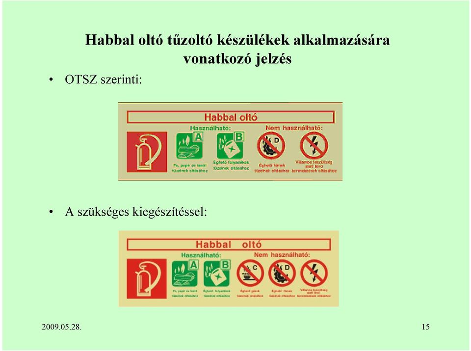vonatkozó jelzés OTSZ