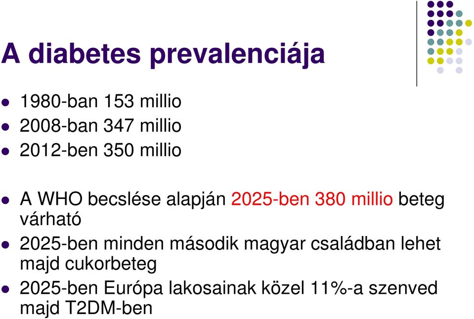 beteg várható 2025-ben minden második magyar családban lehet majd