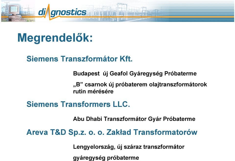 olajtranszformátorok rutin mérésére Siemens Transformers LLC.