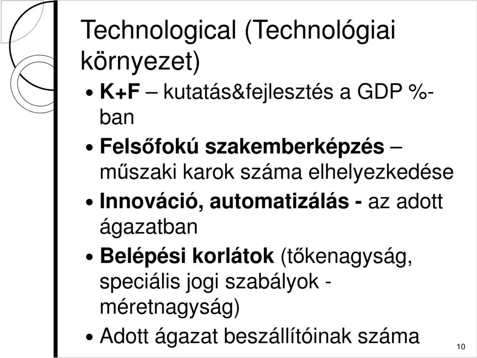 Innováció, automatizálás - az adott ágazatban Belépési korlátok