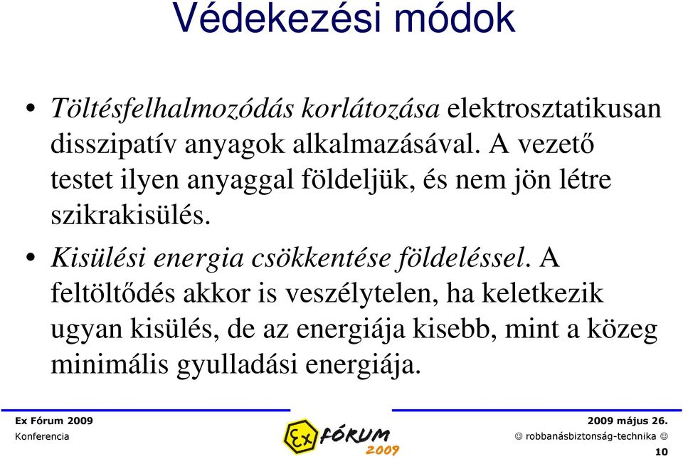 Kisülési energia csökkentése földeléssel.