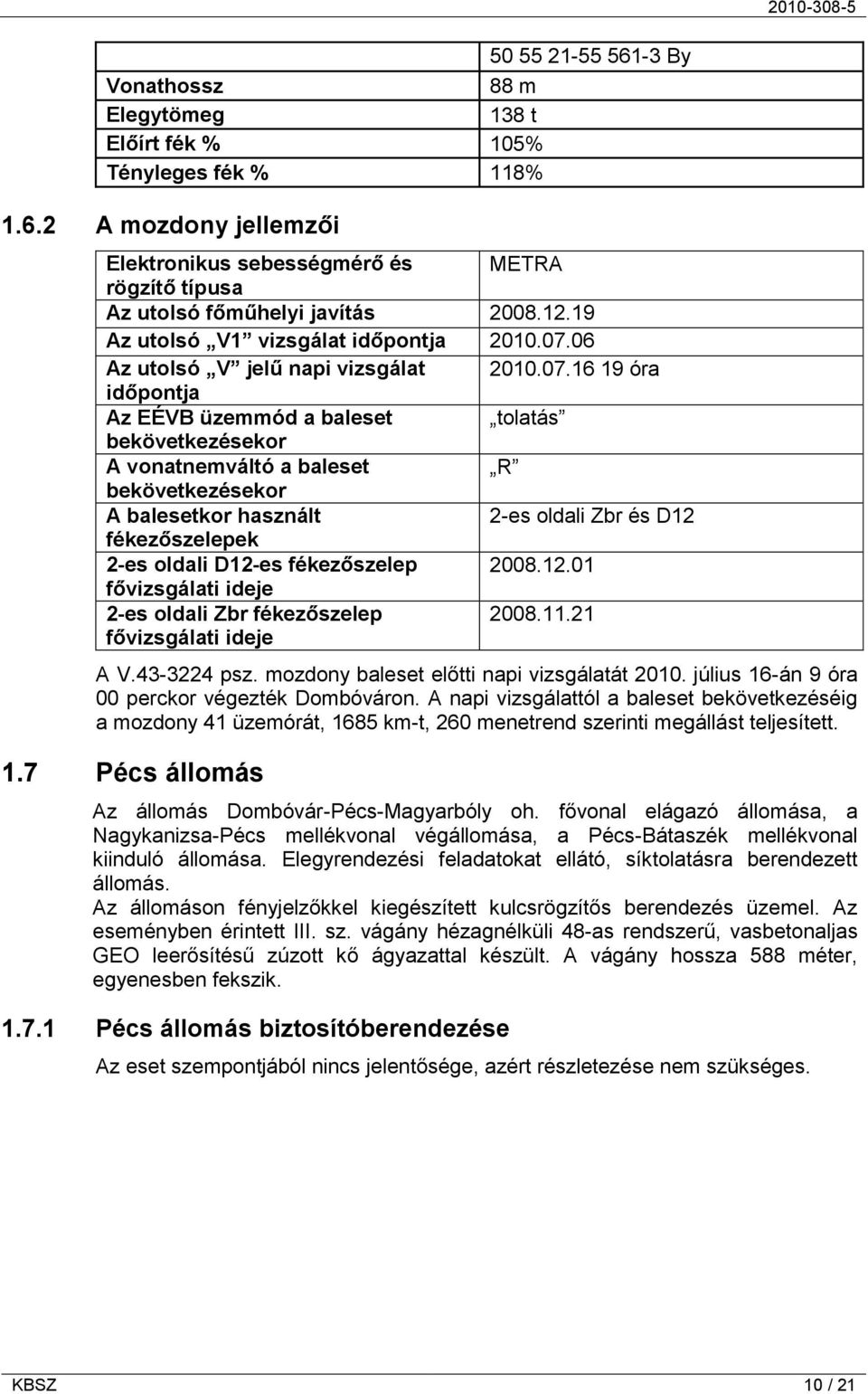06 Az utolsó V jelű napi vizsgálat 2010.07.