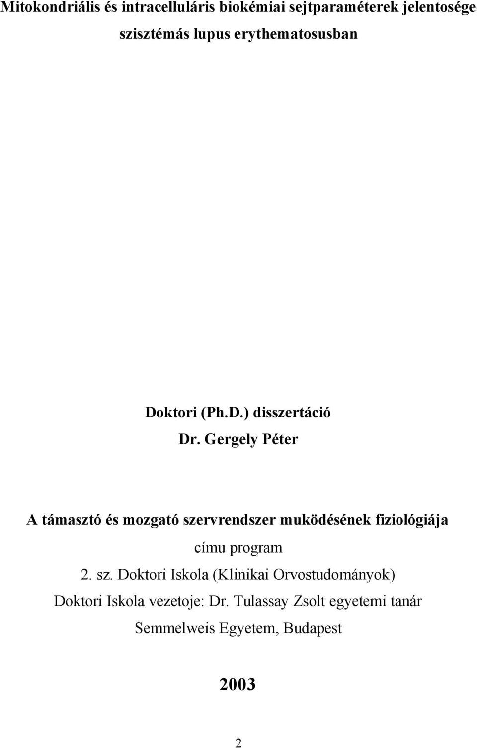 Gergely Péter A támasztó és mozgató szervrendszer muködésének fiziológiája címu program 2.