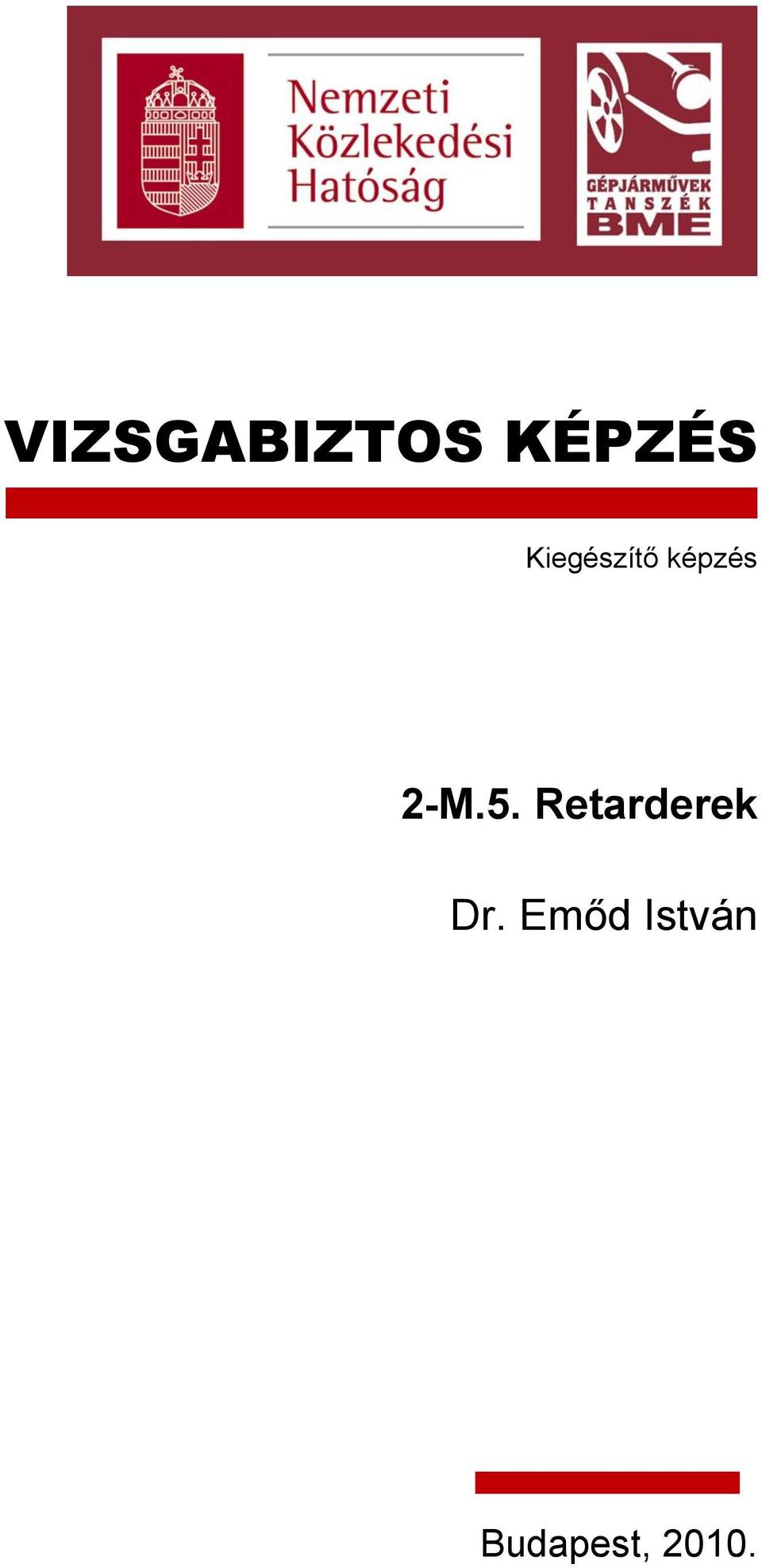 5. Retarderek Dr.