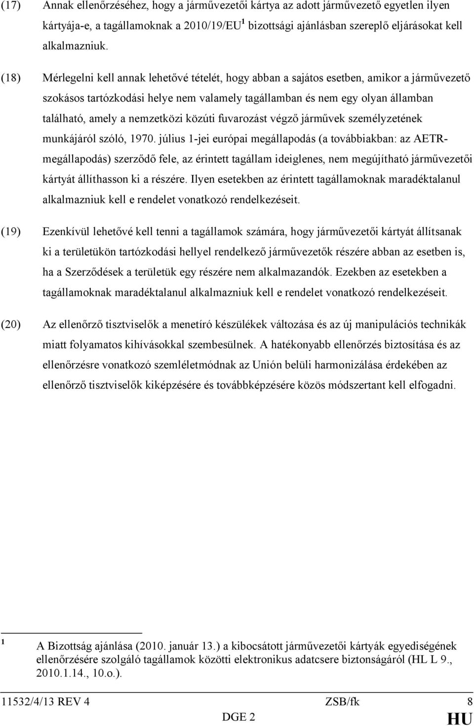 nemzetközi közúti fuvarozást végző járművek személyzetének munkájáról szóló, 1970.
