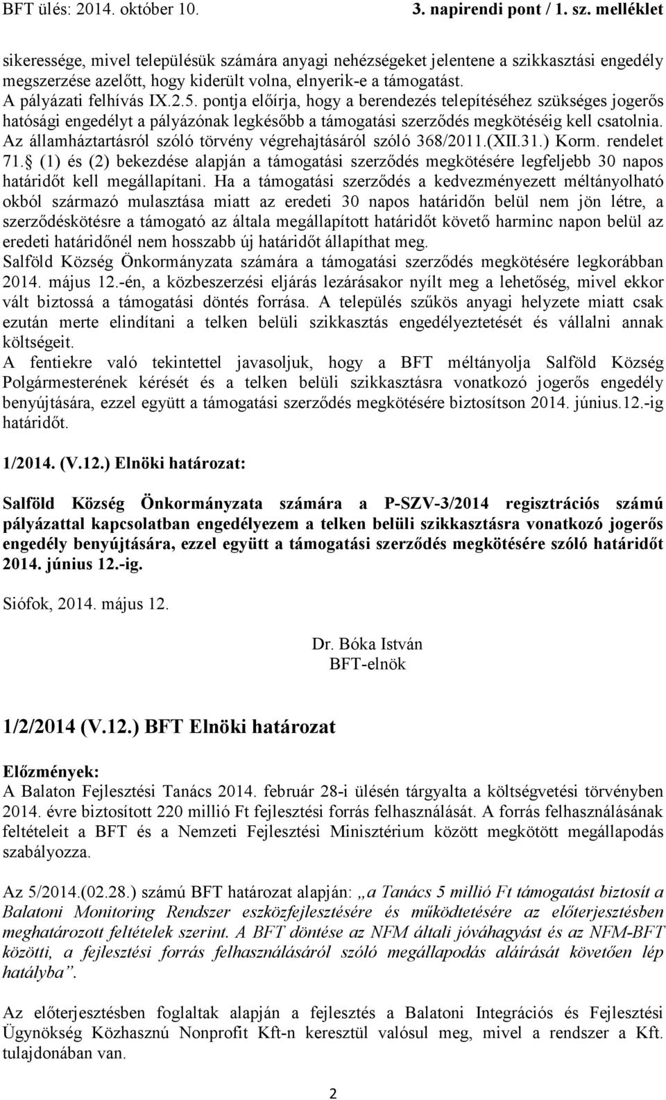 Az államháztartásról szóló törvény végrehajtásáról szóló 368/2011.(XII.31.) Korm. rendelet 71.