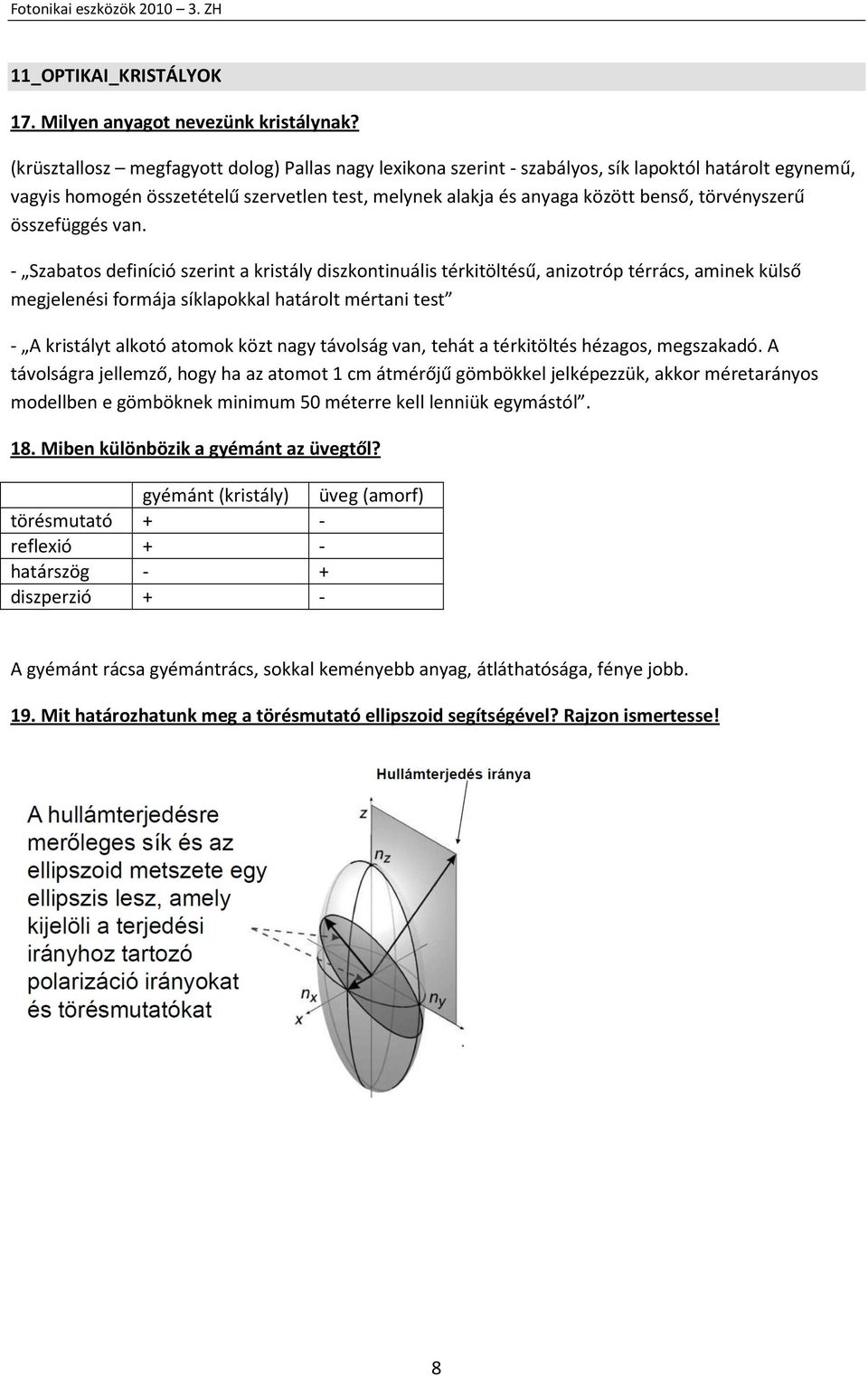törvényszerű összefüggés van.