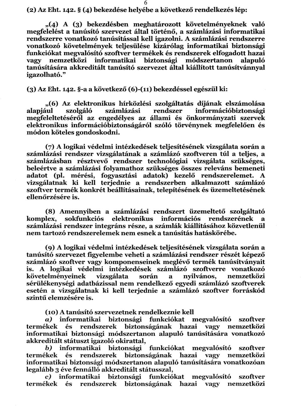 vonatkozó tanúsítással kell igazolni.