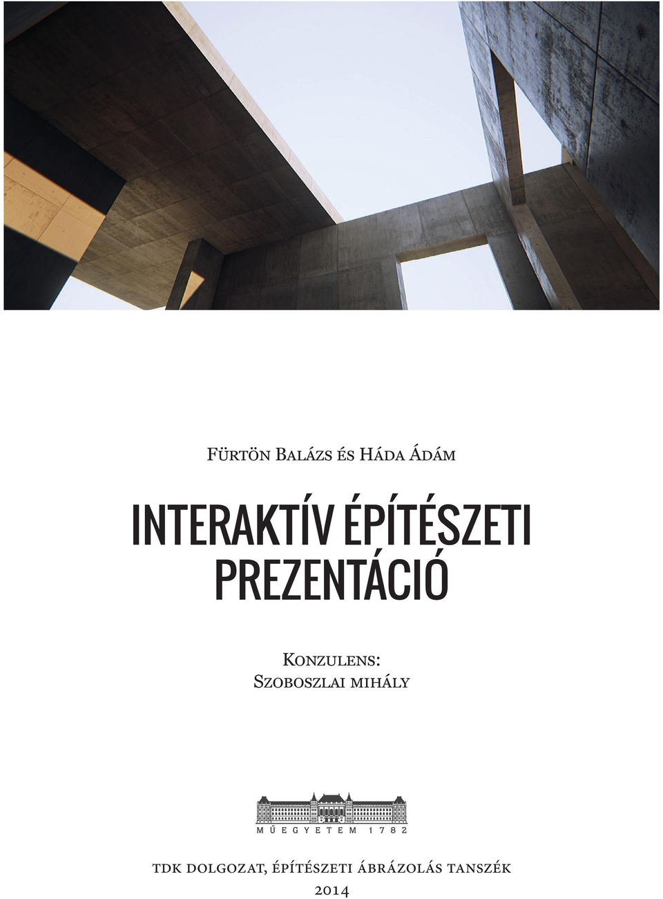 Konzulens: Szoboszlai mihály tdk