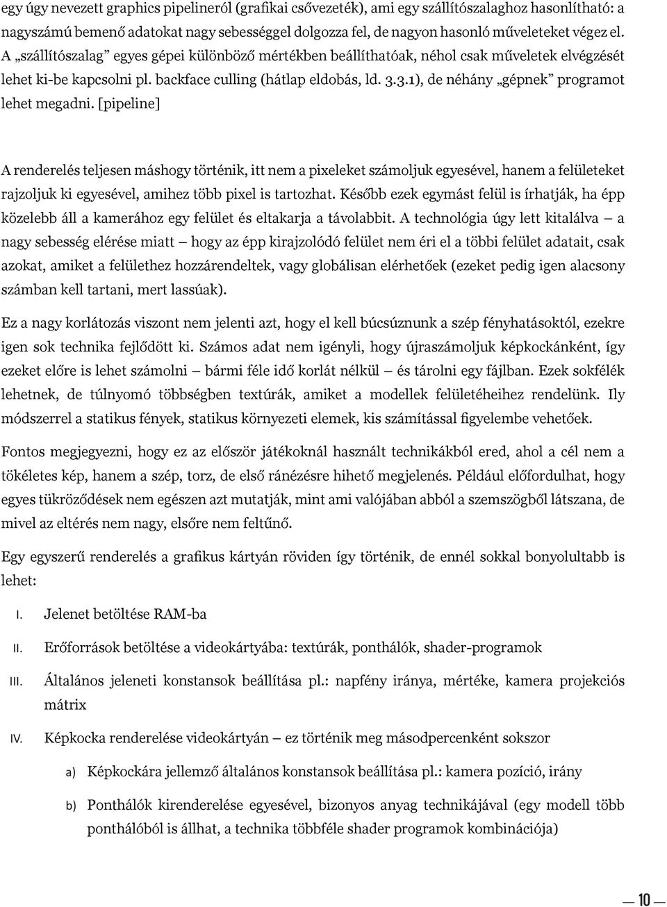 3.1), de néhány gépnek programot lehet megadni.