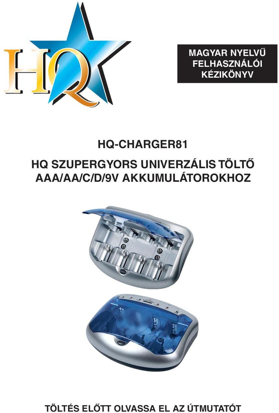 UNIVERZÁLIS TÖLTŐ AAA/AA/C/D/9V