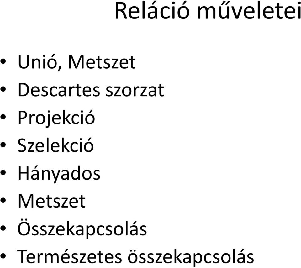 Szelekció Hányados Metszet
