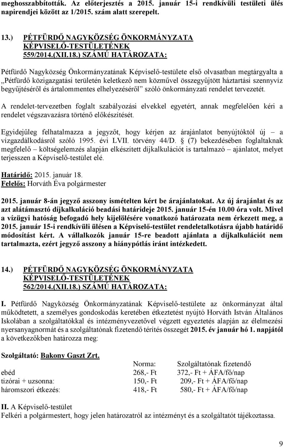 begyűjtéséről és ártalommentes elhelyezéséről szóló önkormányzati rendelet tervezetét.
