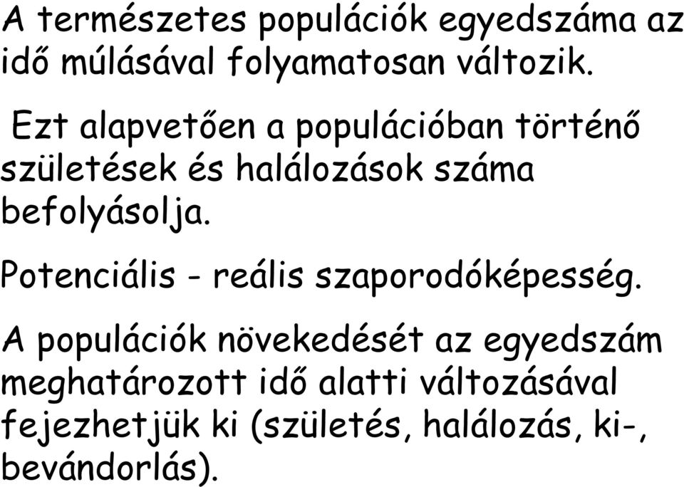 Potenciális - reális szaporodóképesség.