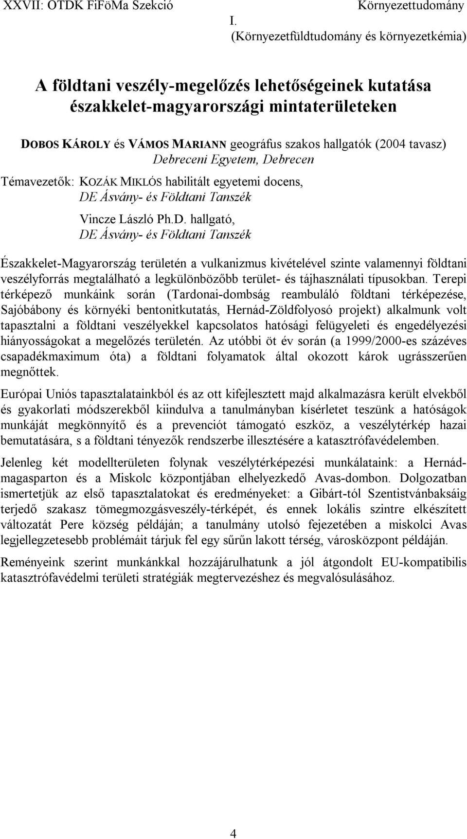Ásvány- és Földtani Tanszék Vincze László Ph.D.