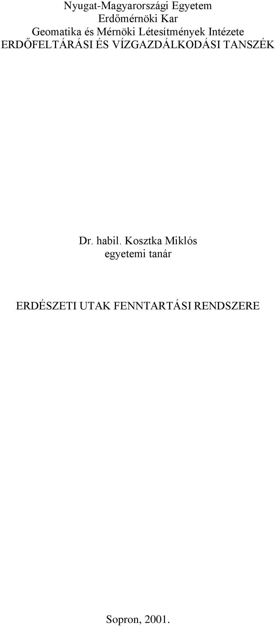 VÍZGAZDÁLKODÁSI TANSZÉK Dr. habil.
