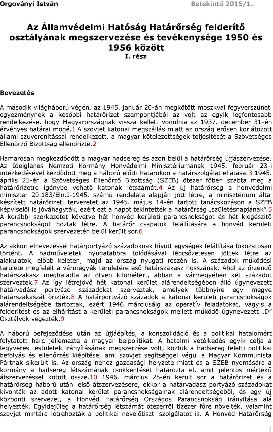 december 31-én érvényes határai mögé.