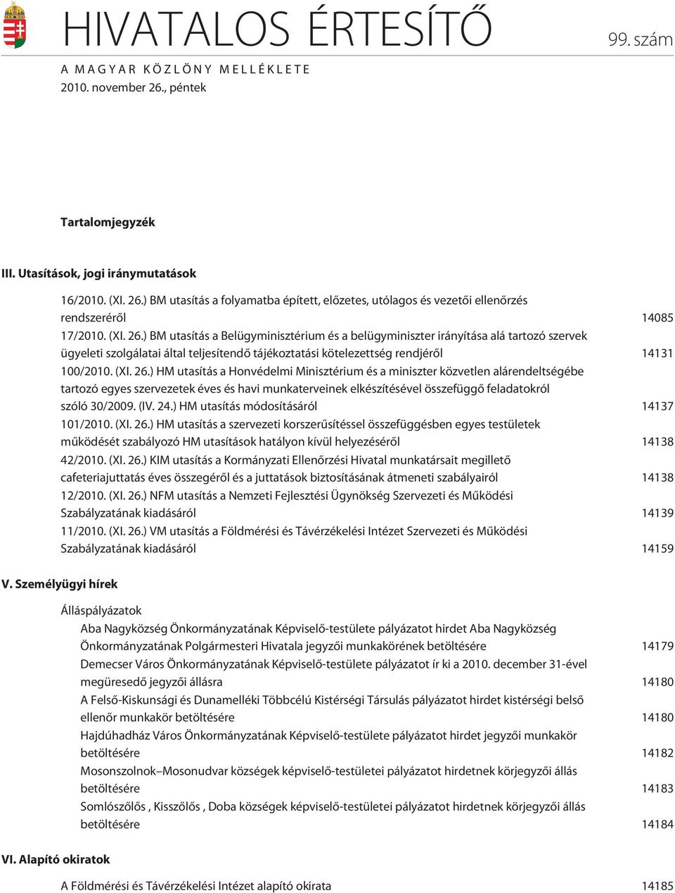 (IV. 24.) HM utasítás módosításáról 14137 101/2010. (XI. 26.