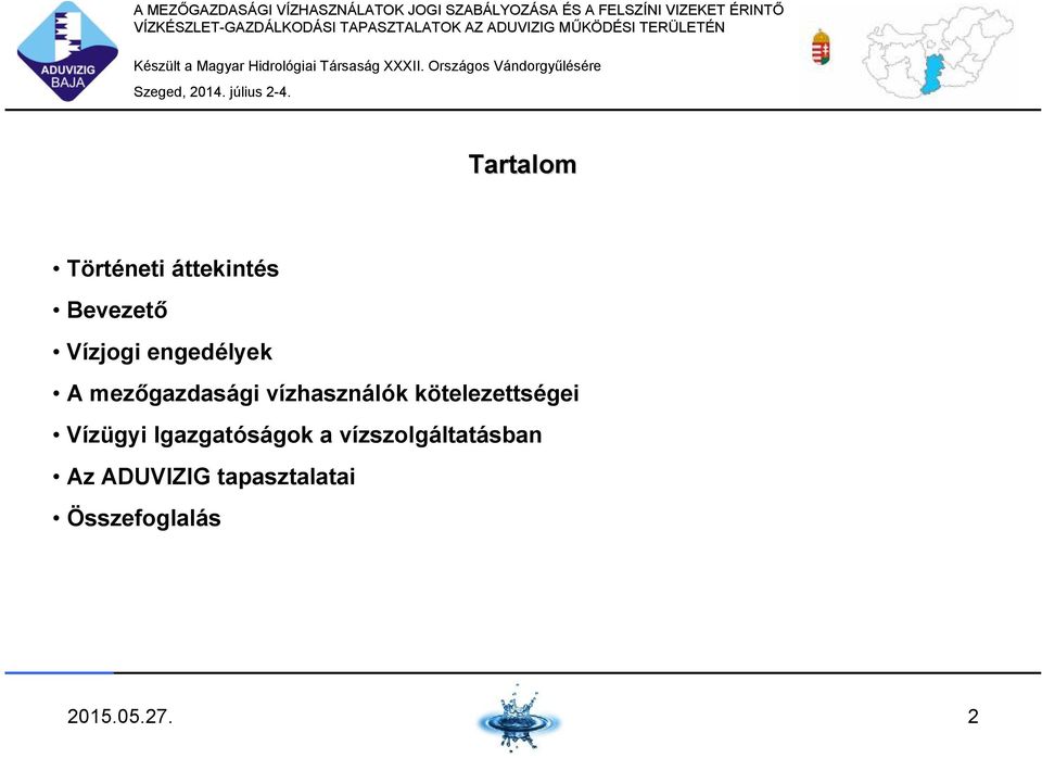 kötelezettségei Vízügyi Igazgatóságok a