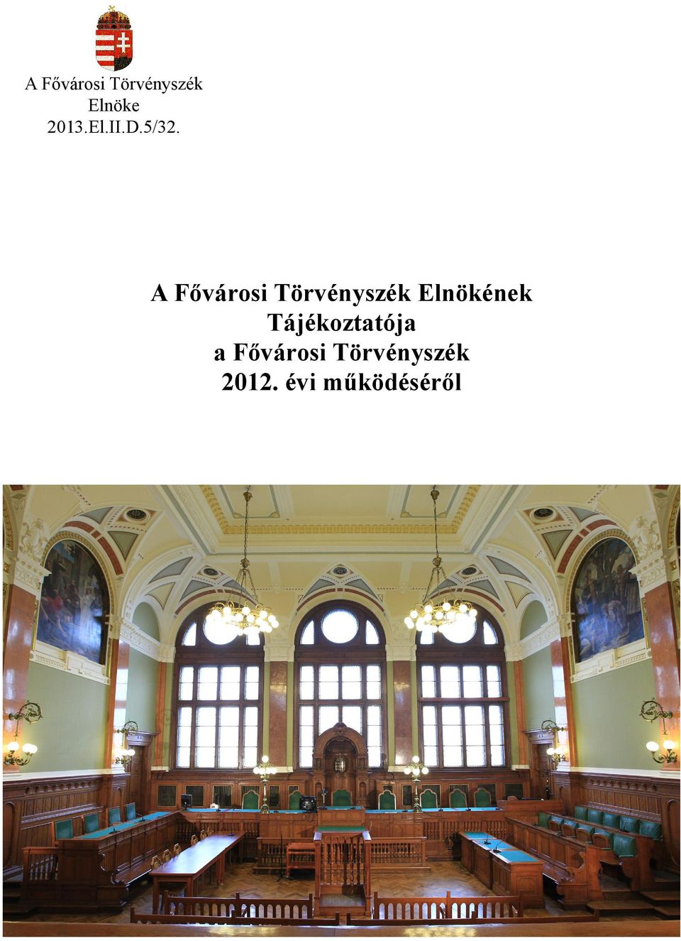 A Fővárosi Törvényszék Elnökének