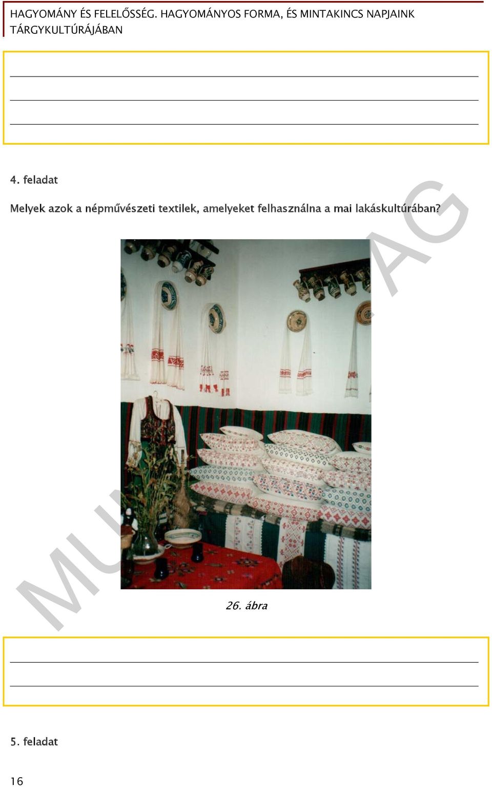 amelyeket felhasználna a mai