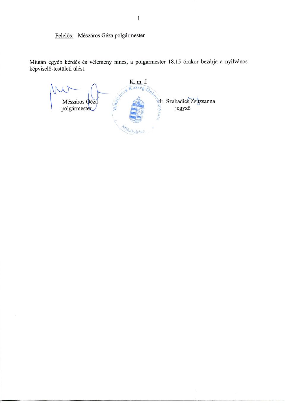 15 orakor bezarja a nyilvanos kepviselo-testuleti