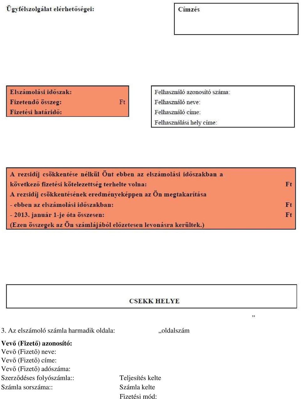 címe: Vevő (Fizető) adószáma: Szerződéses folyószámla::