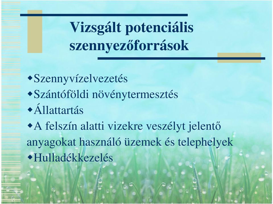 Állattartás A felszín alatti vizekre veszélyt