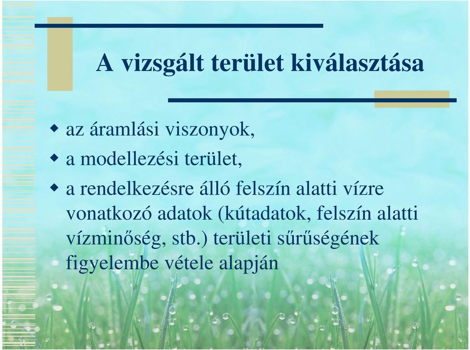 vízre vonatkozó adatok (kútadatok, felszín alatti