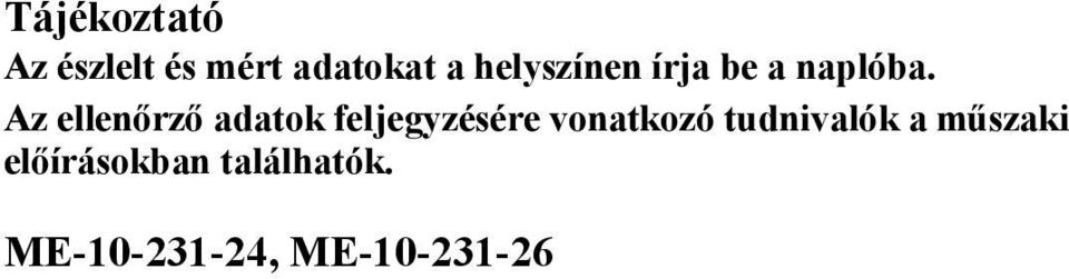 Az ellenőrző adatok feljegyzésére vonatkozó
