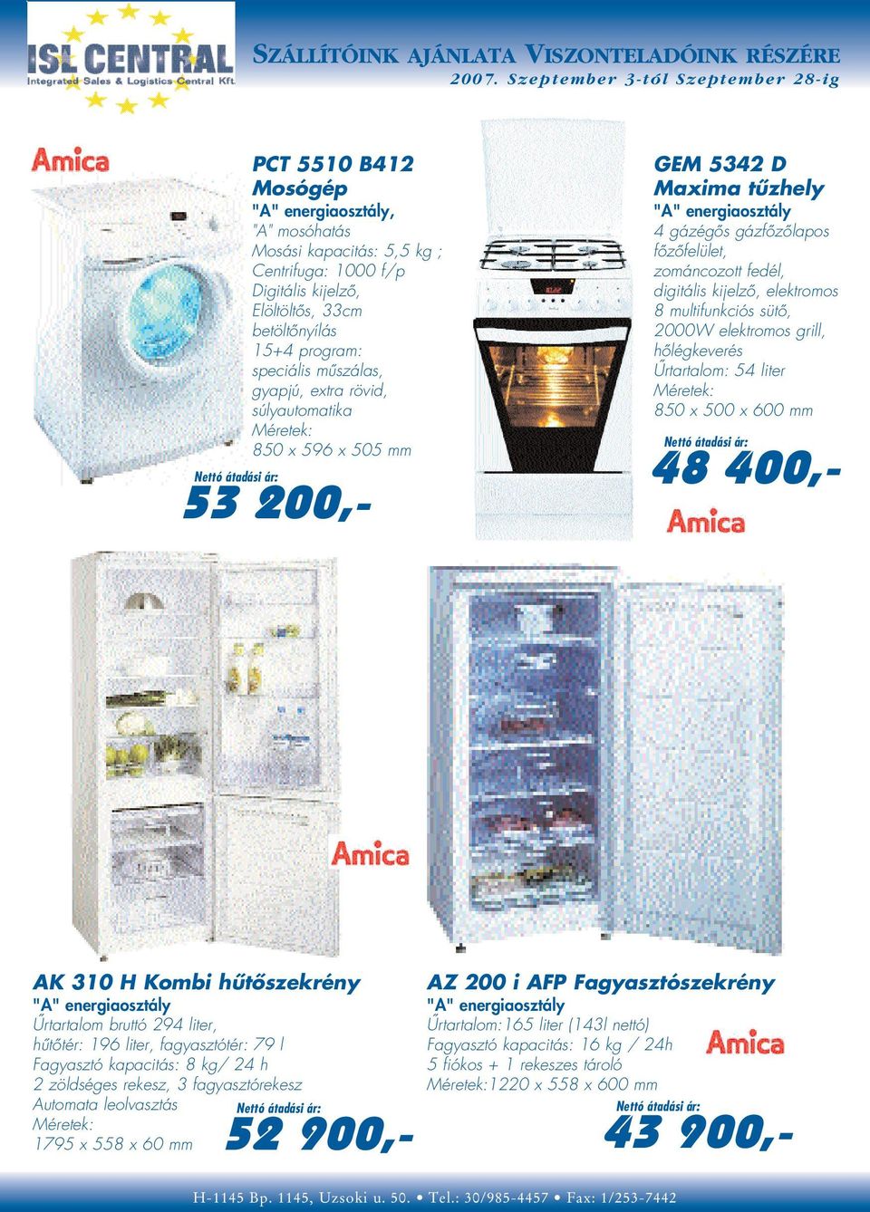 program: speciális mûszálas, gyapjú, extra rövid, súlyautomatika Méretek: 850 x 596 x 505 mm 53 200,- GEM 5342 D Maxima tûzhely "A" energiaosztály 4 gázégôs gázfôzôlapos fôzôfelület, zománcozott
