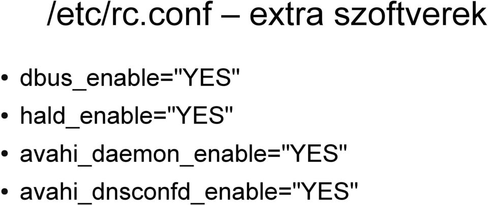 dbus_enable="yes"