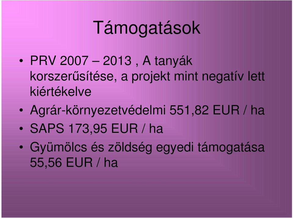 kiértékelve Agrár-környezetvédelmi 551,82 EUR / ha