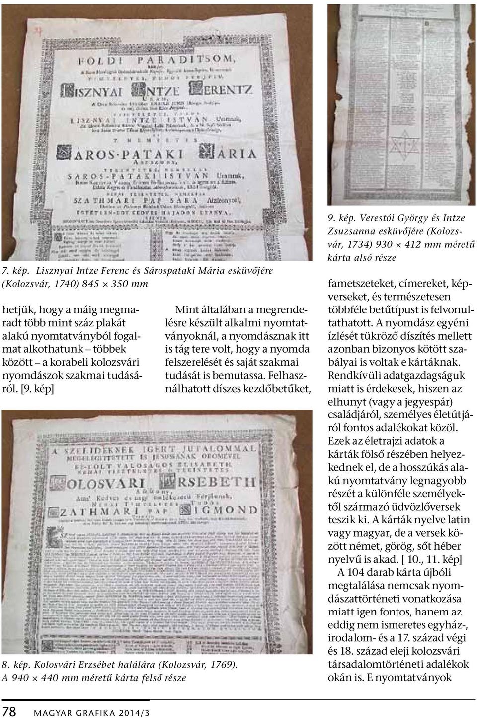 korabeli kolozsvári nyomdászok szakmai tudásáról. [9. kép] 8. kép. Kolosvári Erzsébet halálára (Kolozsvár, 1769).