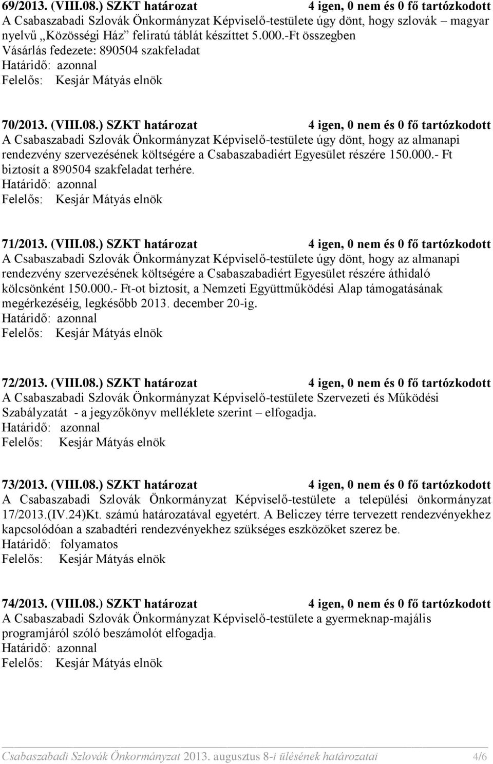 -Ft összegben 70/2013. (VIII.08.