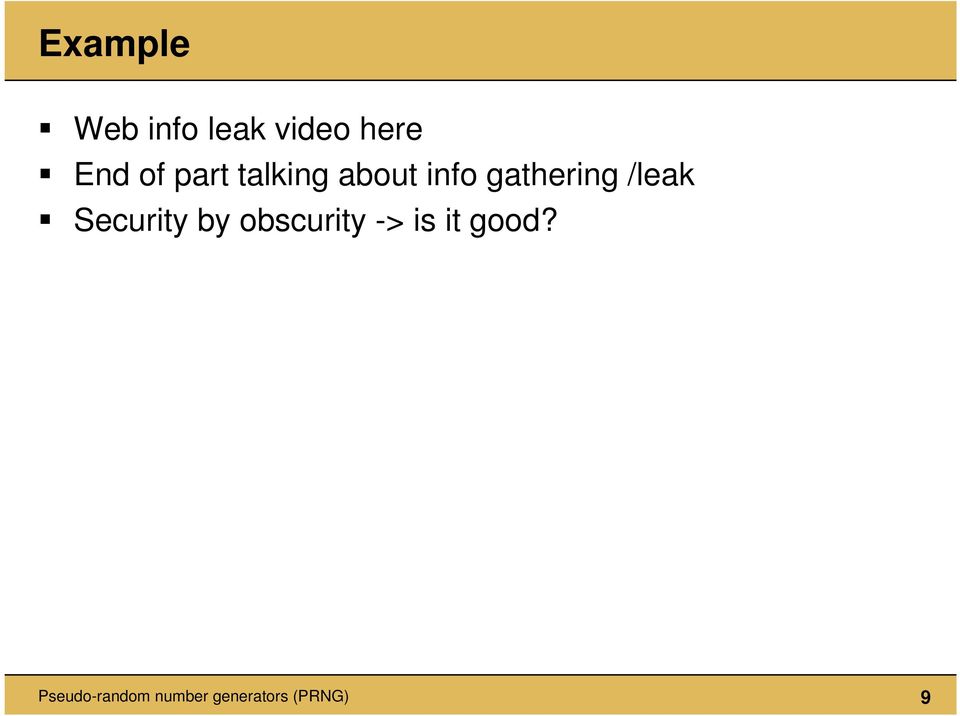 Security by obscurity -> is it good?