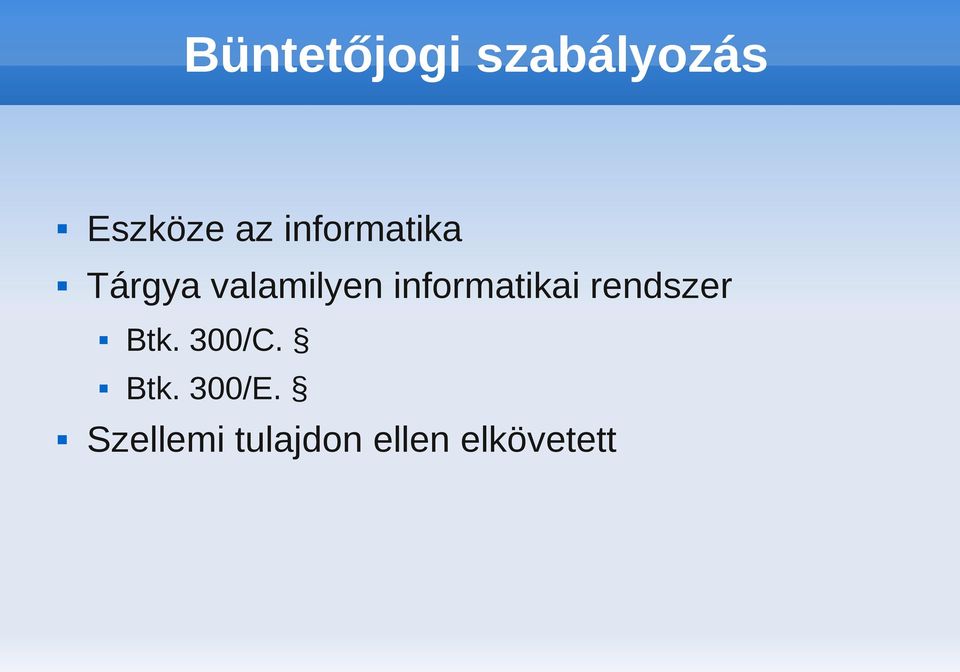 informatikai rendszer Btk. 300/C.