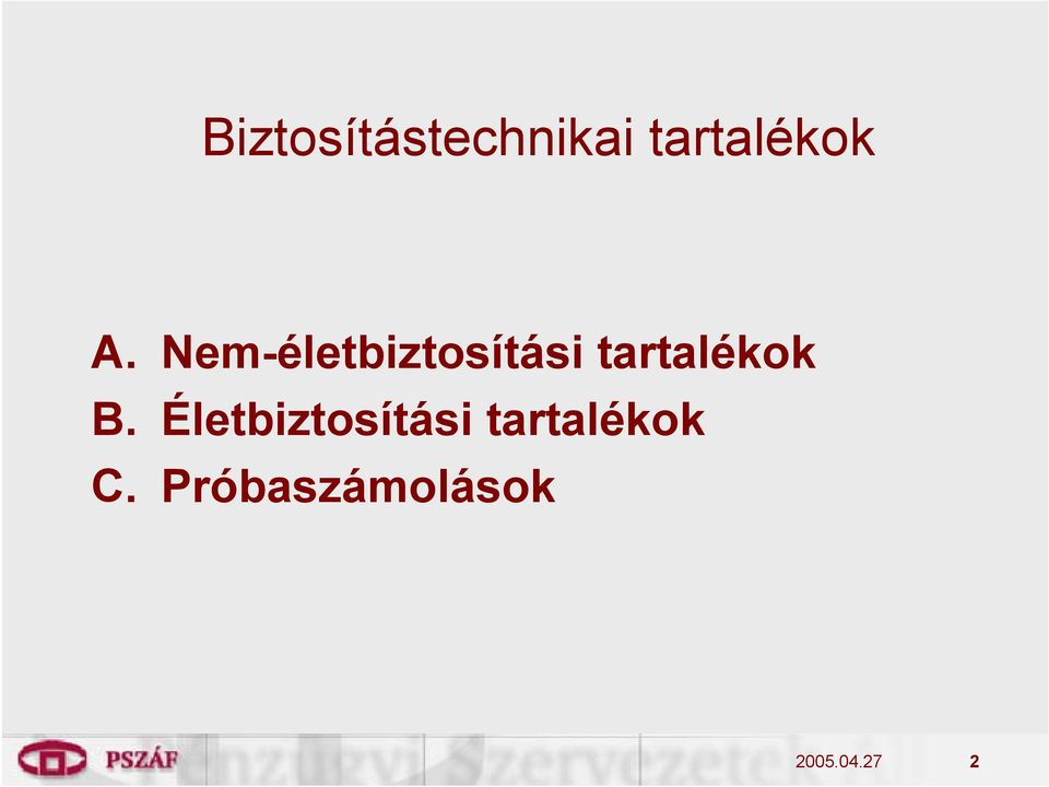 tartalékok B.