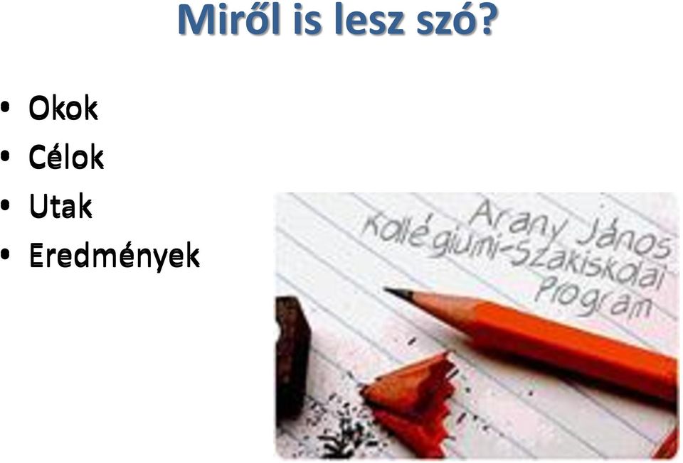 Okok Célok