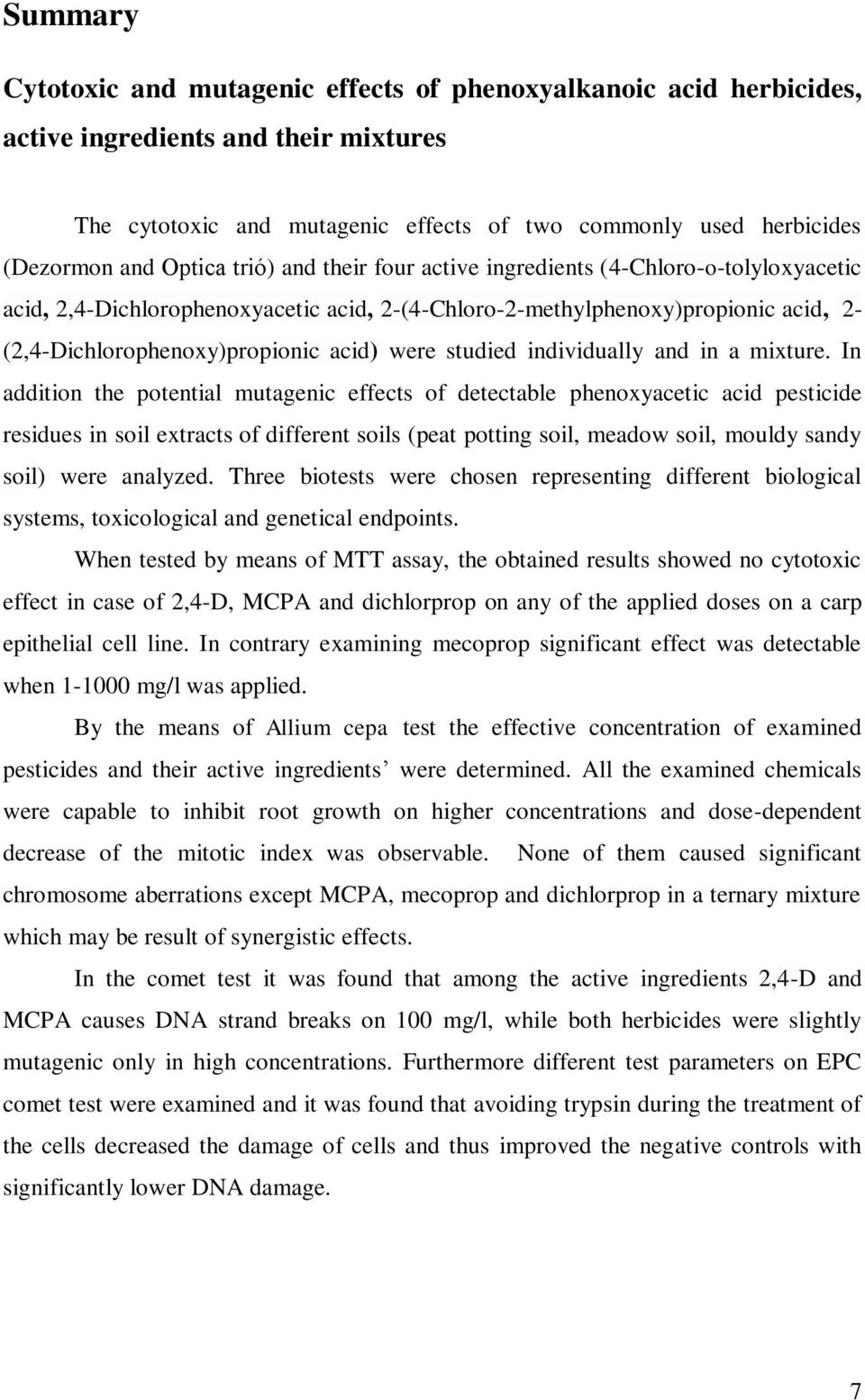 were studied individually and in a mixture.