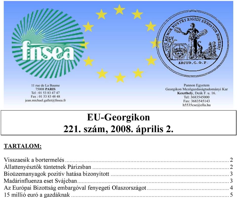 .. 2 Bioüzemanyagok pozitív hatása bizonyított.