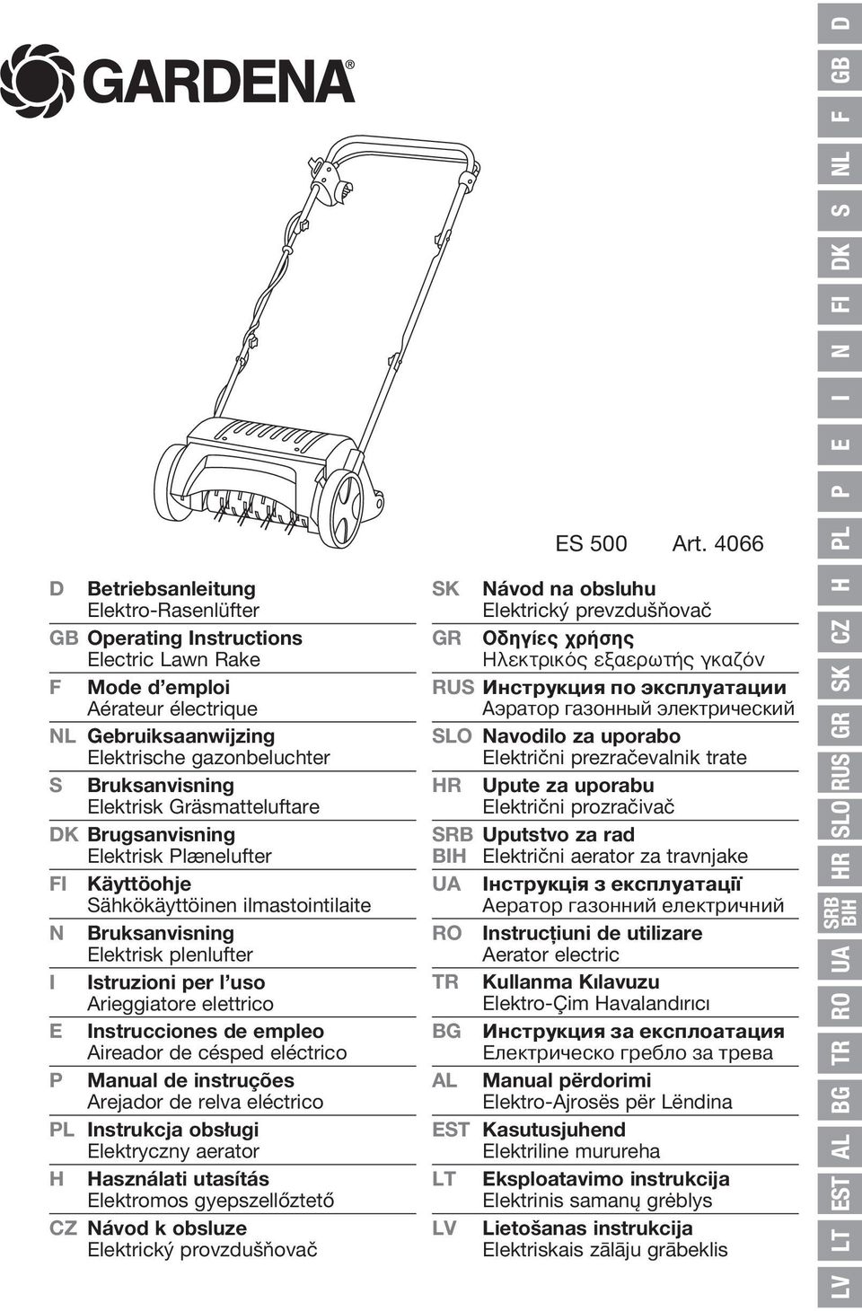 Instrucciones de empleo Aireador de césped eléctrico P Manual de instruções Arejador de relva eléctrico PL Instrukcja obsługi Elektryczny aerator asználati utasítás Elektromos gyepszellőztető CZ