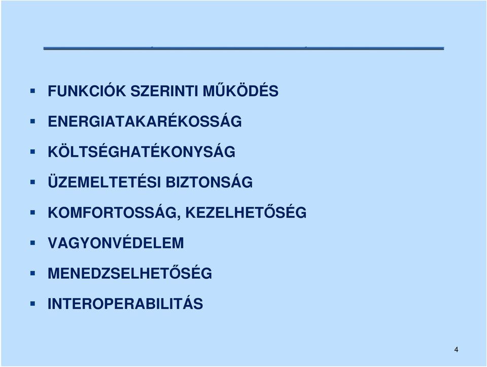 ÜZEMELTETÉSI BIZTONSÁG KOMFORTOSSÁG,