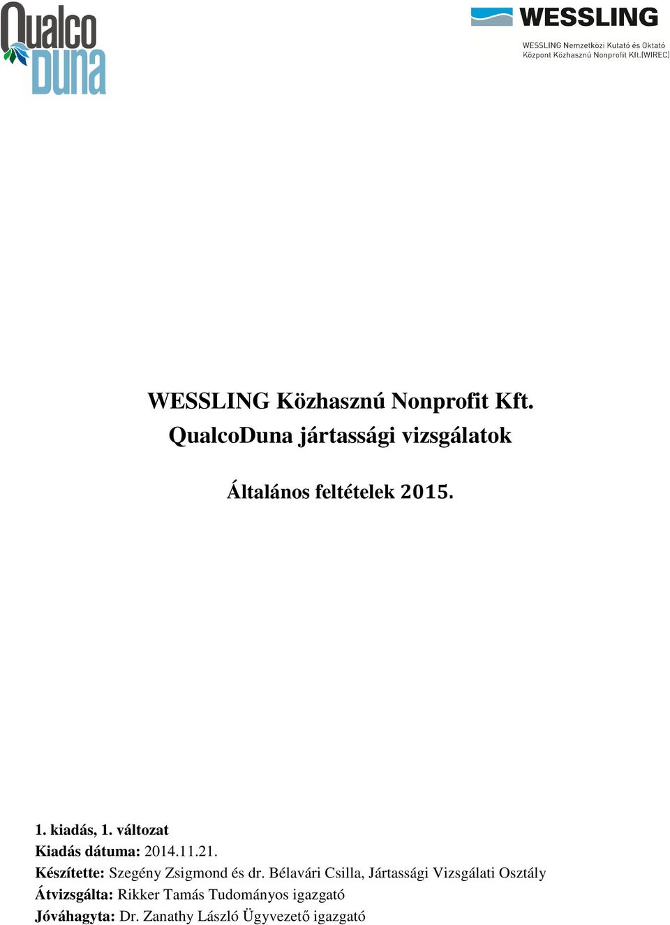 Készítette: Szegény Zsigmond és dr.