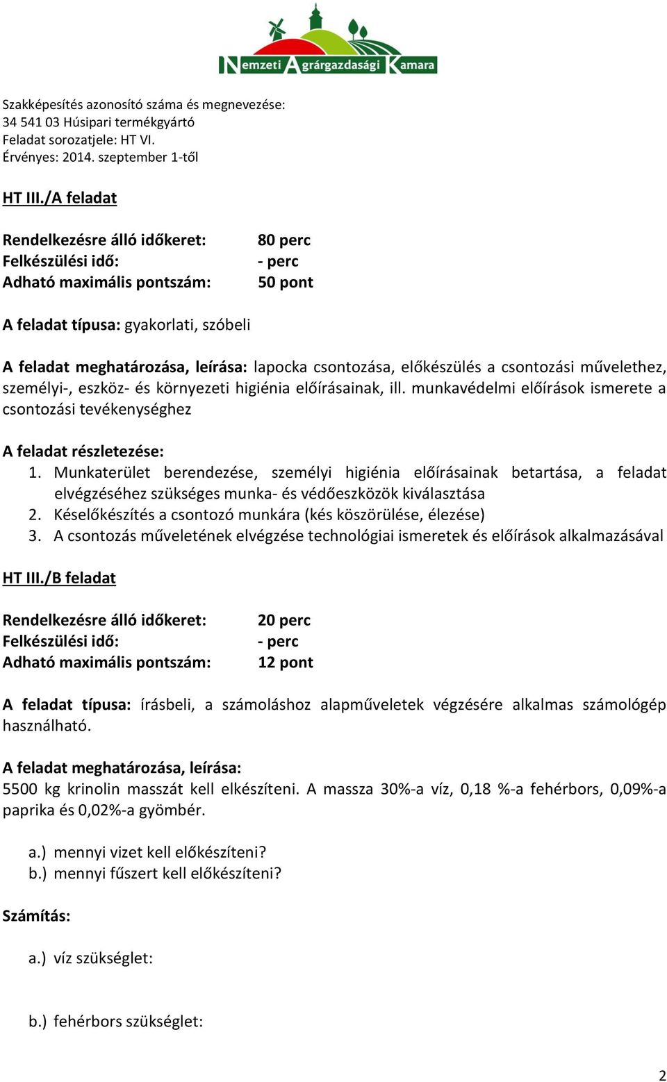 előírásainak, ill. munkavédelmi előírások ismerete a csontozási tevékenységhez 1.