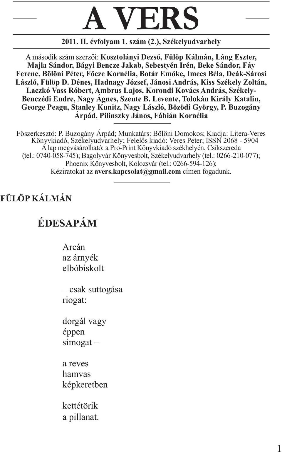 Botár Emőke, Imecs Béla, Deák-Sárosi László, Fülöp D.